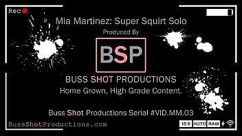 MM.03 Mia Martinez Super Squirt Solo BussShotProductions.com Preview