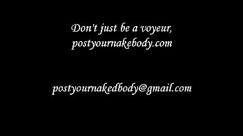 www.Postyournakedbody.com sexy bitch with an incredible body.